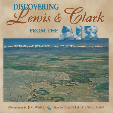 Cover of 'Discovering Lewis & Clark from the Air' with Beaverhead River and Rock